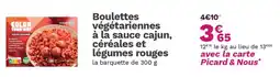 Picard Boulettes végétariennes à la sauce cajun céréales et légumes rouges offre