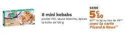 Picard 8 mini kebabs offre