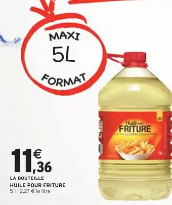 Intermarché Huile pour friture offre
