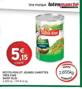 Intermarché SAINT ÉLOI Petits pois et jeunes carottes très fins offre