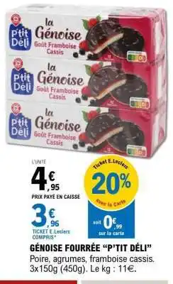 E.Leclerc GÉNOISE FOURRÉE “P’TIT DÉLI” offre