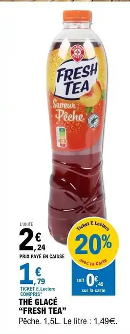 E.Leclerc THÉ GLACÉ 'FRESH TEA' offre