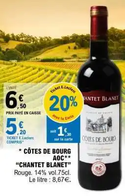 E.Leclerc CĂTES DE BOURG AOC CHANTET BLANET offre