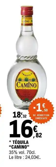 E.Leclerc TÉQUILA CAMINO offre