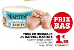Super U MARTIN'S Thon en morceaux au naturel offre