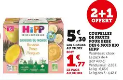 Super U HIPP Coupelles de fruits pour bébé des 6 mois bio offre
