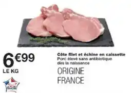 Monop' CÎte filet et échine en calssette offre