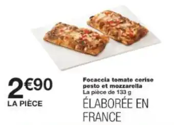 Monop' Focaccia tomate cerise pesto et mozzarella offre