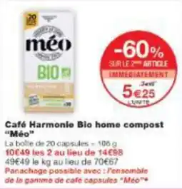 Monop' Café Harmonie Bio home compost “Méo” offre