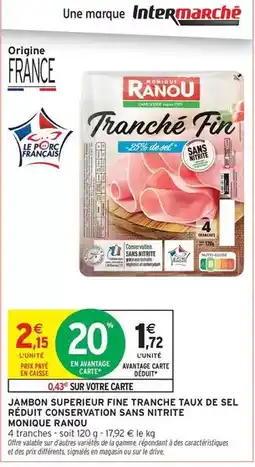 Intermarché Express Monique ranou - jambon superieur fine tranche de sel reduit conservation sans nitrite offre