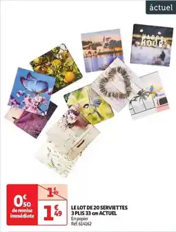 Auchan Actuel - le lot de 20 serviettes 3 plis 33 cm offre