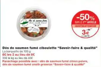 Monop' Dés de saumon fumé ciboulette "Savoir-faire & qualité" offre