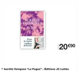 Monop' Aurélie Valognes “La Fugue” - Éditions JC Lattès offre