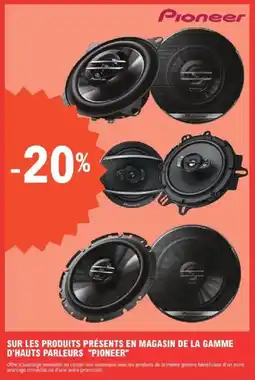 E.Leclerc L'Auto Sur les produits présents en magasin de la gamme d'hauts parleurs "pioneer" offre