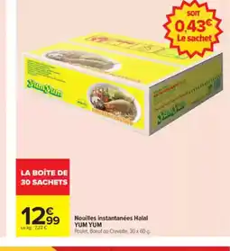 Carrefour Market YUM YUM Nouilles instantanées Halal offre