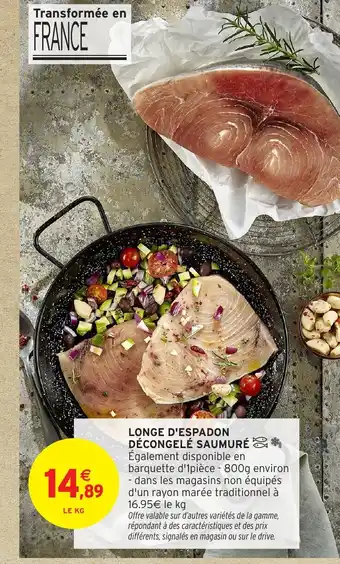 Intermarché Longe d'espadon décongelé saumuré offre