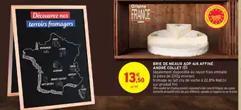 Intermarché Brie de meaux aop 4/4 affiné andré collet offre