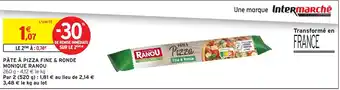 Intermarché MONIQUE RANOU Pâte à pizza fine & ronde offre
