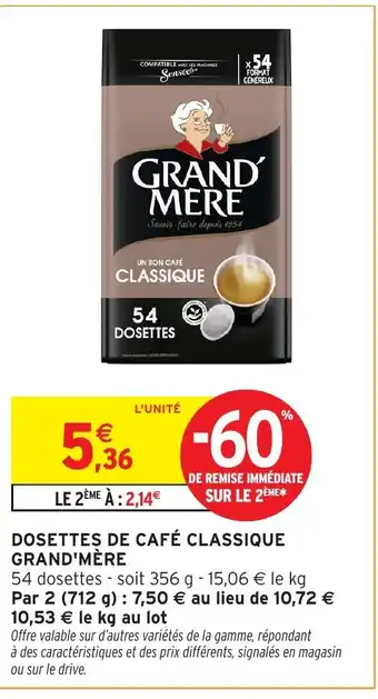 Intermarché GRAND'MÈRE Dosettes de café classique offre