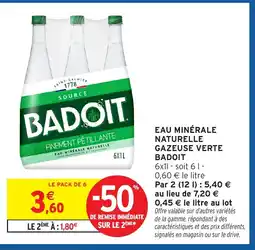 Intermarché BADOIT Eau minérale naturelle gazeuse verte offre
