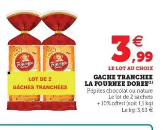 Super U Gache tranchee la fournee doree offre