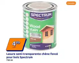 Action Lasure semi-transparente chêne foncé pour bois spectrum offre