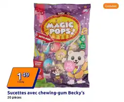 Action Sucettes avec chewing gum becky's offre