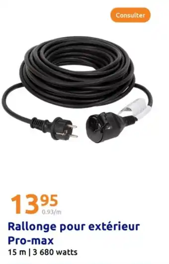 Action Rallonge pour extérieur pro-max offre