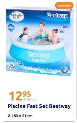 Action Piscine fast set bestway offre