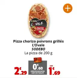 Coccimarket Pizza chorizo poivrons grillés l'ovale sodebo offre