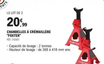 E.Leclerc L'Auto Foxter - chandelles à crémaillére offre