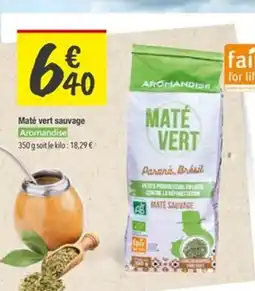 Les Comptoirs de la Bio Maté vert sauvage Aromandise offre