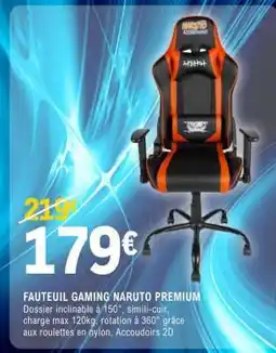 E.Leclerc FAUTEUIL GAMING NARUTO PREMIUM offre