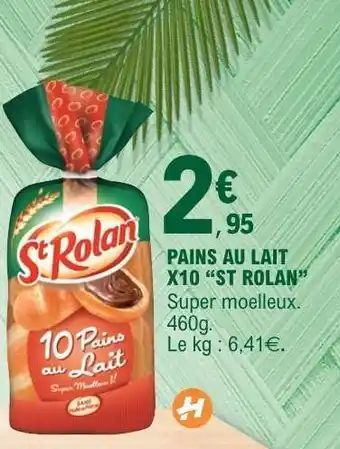 E.Leclerc PAINS AU LAIT X10 “ST ROLAN” offre
