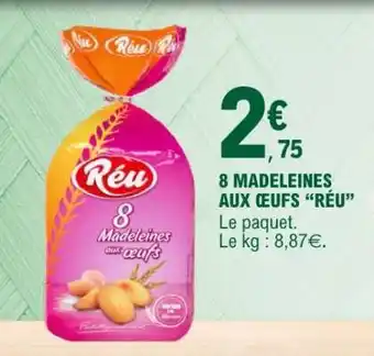 E.Leclerc 8 MADELEINES AUX ŒUFS “RÉU” offre