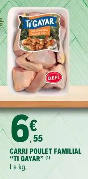 E.Leclerc CARRI POULET FAMILIAL TI GAYAR offre