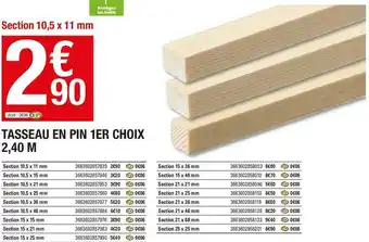 Brico Dépôt Tasseau en pin 1er choix 2,40 m offre