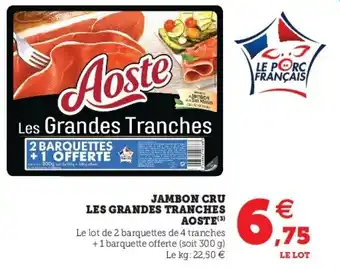 Super U Jambo cru les grandes tranches aoste offre