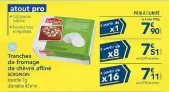 METRO Soignon - tranches de fromage de chèvre affiné offre