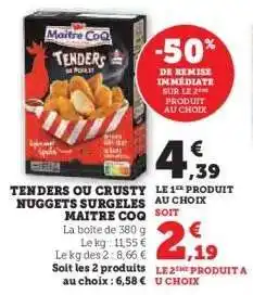 Hyper U Tenders ou Crusty Nuggets Surgelés Maître Coq offre
