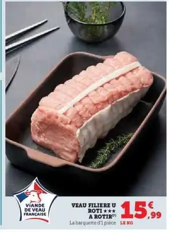 Hyper U Veau Filière U Rôti offre