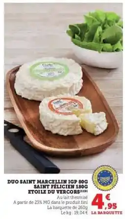 U Express Duo Saint Marcellin IGP 80g Saint Felicien 180g Etoile du Vercors offre