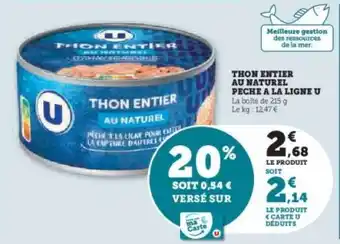 Super U THON ENTIER AU NATUREL PECHE A LA LIGNE U offre