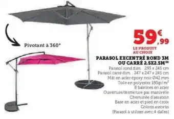 Super U Parasol excentré rond 3m ou carré 2.5x2.5m offre