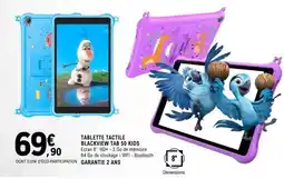 E.Leclerc TABLETTE TACTILE BLACKVIEW TAB 50 KIDS offre
