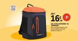 E.Leclerc Sac a dos isotherme 19l "woodsun" offre