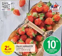 Intermarché Fraise gariguette offre