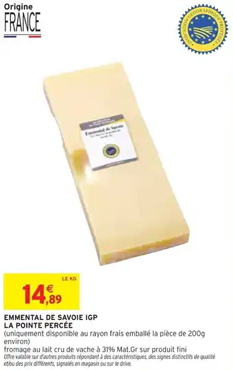 Intermarché Emmental de savoie igp la pointe percée offre