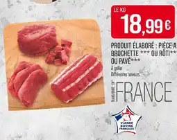 Match Produit élaboré : pièce a brochette *** ou rôti*** ou pavé offre