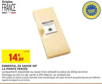 Intermarché LA POINTE PERCÉE Emmental de savoie igp offre